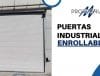 Puerta Enrollable Industrial Elche
